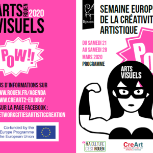 European Week of Artistic Creativity From 21 th to 28th March 2020 / ROUEN